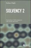 Solvency 2. Strumenti per il risk management delle aziende assicurative di Stefano Hajek edito da EGEA
