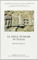 Le stele puniche in Italia di Sabatino Moscati edito da Ist. Poligrafico dello Stato