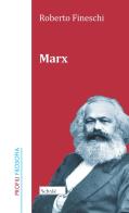 Marx di Roberto Fineschi edito da La Scuola SEI