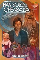 Han Solo & Chewbacca. Star Wars vol.2 di Marc Guggenheim, David Messina edito da Panini Comics