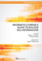 Informatica forense e nuove tecnologie dell'informazione edito da PM edizioni