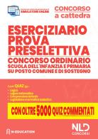 Eserciziario prova preselettiva. Concorso ordinario scuola dell'infanzia e primaria su posto comune e di sostegno. Con software di simulazione edito da Nld Concorsi