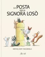 La posta della signora Losò. Ediz. a colori di Meritxell Martí edito da IdeeAli