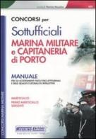 Sottufficiali marina militare e capitaneria di porto. Manuale edito da Nissolino
