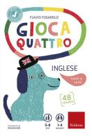 Giocaquattro-inglese. Nome e azione di Flavio Fogarolo edito da Erickson