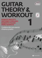 Guitar theory & workout. Con CD Audio. Con File audio per il download vol.1 di Donato Begotti, Antonio Cordaro, Roberto Fazari edito da Volontè & Co