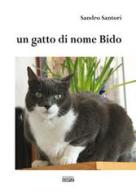 Un gatto di nome Bido di Sandro Santori edito da Simple