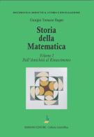 Storia della matematica vol.1 di Giorgio Tomaso Bagni edito da Bonomo