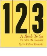 123 book to see-Un libro da guardare di William Wondriska edito da Corraini