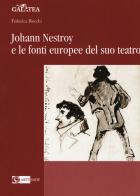 Johann Nestroy e le fonti europee del suo teatro di Federica Rocchi edito da Artemide