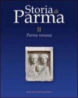 Storia di Parma vol.2 edito da Monte Università Parma