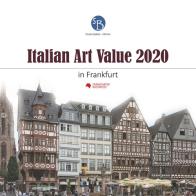 Italian art value 2020 in Frankfurt edito da Studio Byblos
