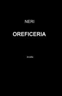 Oreficeria di Neri edito da ilmiolibro self publishing