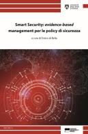 Smart security: «evidence-based» management per le policy di sicurezza edito da Genova University Press