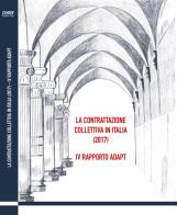 La contrattazione collettiva in Italia (2017). 4° rapporto ADAPT edito da ADAPT University Press