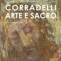 Corradelli. Arte e sacro. Ediz. illustrata edito da Il Rio