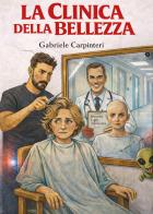 La clinica della bellezza di Gabriele Carpinteri edito da Youcanprint