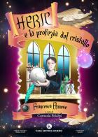 Heric e la profezia del cristallo di Francesca Annese edito da Kimerik