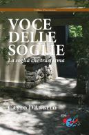 Voce delle soglie. La soglia che trasforma di Carlo D'Angelo edito da Editrice Domenicana Italiana