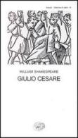 Giulio Cesare di William Shakespeare edito da Einaudi