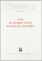 Studi sul pensiero sociale di Filone di Alessandria di Domenico Farias edito da Giuffrè