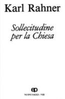 Sollecitudine per la Chiesa. Nuovi saggi vol.8 di Karl Rahner edito da San Paolo Edizioni