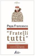 Fratelli tutti. Lettera Enciclica sulla fraternità e l'amicizia sociale di Francesco (Jorge Mario Bergoglio) edito da EMP