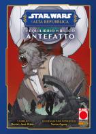 L'equilibrio in bilico. Antefatto. L'Alta Repubblica. Star Wars di Tomio Ogata, Daniel José Older edito da Panini Comics
