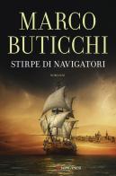 Stirpe di navigatori di Marco Buticchi edito da Longanesi