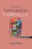 Tatuaggi e farfalle di Sylvia Zanotto edito da Kanaga