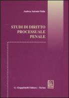 Studi di diritto processuale penale di Andrea A. Dalia edito da Giappichelli