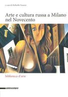 Arte e cultura russa a Milano nel Novecento edito da Silvana