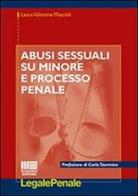 Abusi sessuali su minore e processo penale di Laura Valentina Mascioli edito da Maggioli Editore