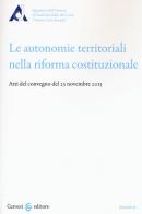 Le autonomie territoriali nella riforma costituzionale. Atti del Convegno del 23 novembre 2015 edito da Carocci