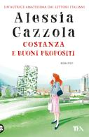 Costanza e buoni propositi di Alessia Gazzola edito da TEA