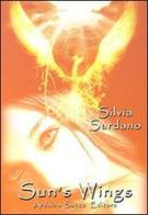 Sun's wings di Silvia Sardano edito da Sacco
