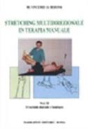 Stretching multidirezionale in terapia manuale vol.2 di Maurizio Vincenzi, Andrea Bergna edito da Marrapese