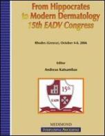 From Hippocrates to modern dermatology. 15th EADV Congress (Rhodes, 4-8 October 2006) edito da Medimond