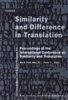 Similarity and difference in translation. Proceedings of the International conference in similarity and translation edito da Guaraldi