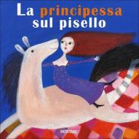 La principessa sul pisello. Ediz. illustrata di Nicoletta Codignola edito da Fatatrac