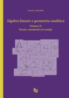 Algebra lineare e geometria analitica vol.2 di Gennaro Amendola edito da Tipografia Editrice Pisana