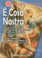 È cosa nostra. Un pastorale eclesiale per l'educazione delle coscienze in contesti di 'ndrangheta edito da Progetto 2000