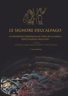 Le signore dell'Alpago. La necropoli preromana di Pian de la Gnela a Pieve d'Alpago (Belluno) edito da Canova