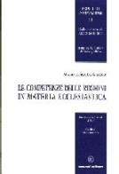 Le competenze delle regioni in materia ecclesiastica di M. Luisa Lo Giacco edito da Cacucci