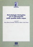 Metodologie biologiche per il rilevamento della qualità delle acque di Anna M. Varriale, Francesco Tolari, Carlo Pretti edito da Plus