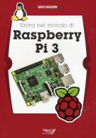 Entra nel mondo di Raspberry Pi 3 di Marco Magagnin edito da Futura Group