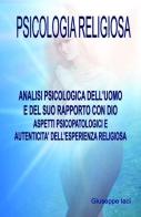 Psicologia religiosa di Giuseppe Antonio Iaci edito da ilmiolibro self publishing