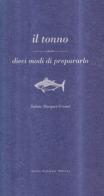 Il tonno di Sabine Bucquet-Grenet edito da Guido Tommasi Editore-Datanova
