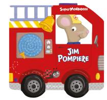 Jim pompiere. Supermorbidosi. Ediz. a colori edito da Crealibri