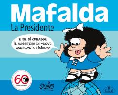 Mafalda. La presidente di Quino edito da Magazzini Salani